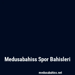 Medusabahiss Spor Bahisleri